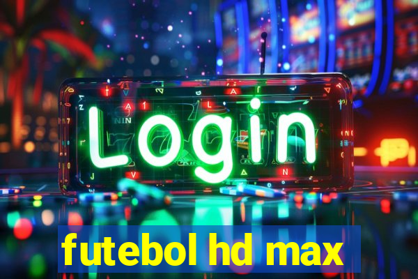 futebol hd max